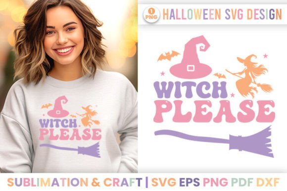 Halloween Sublimation Witch Please SVG Review
