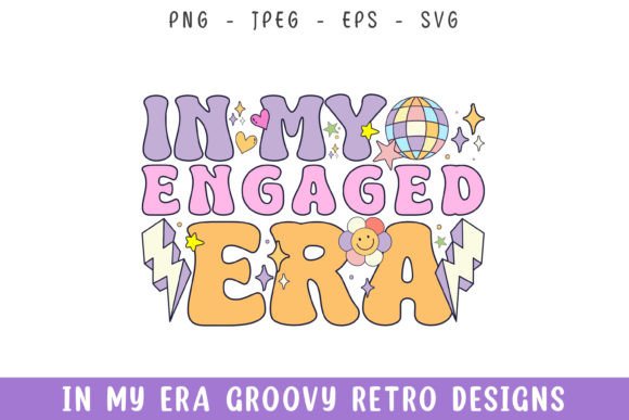 In My Engaged Era Groovy Retro Designs