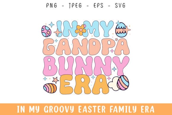 In My Grandpa Easter Bunny Era Groovy Review