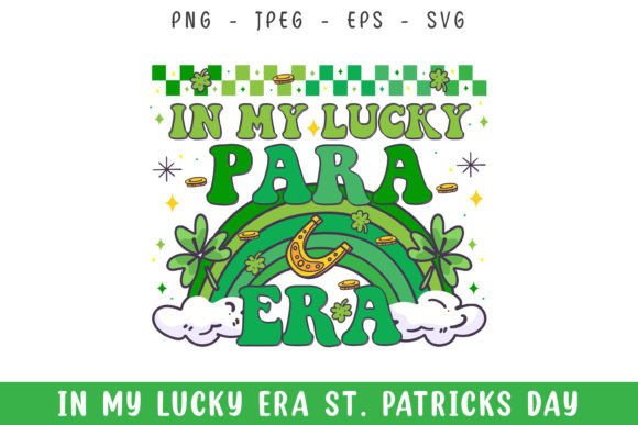 In My Lucky Para Era St. Patrick s Day