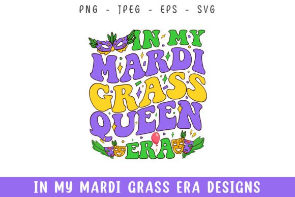 In My Mardi Queen Squad Era SVG Design Review