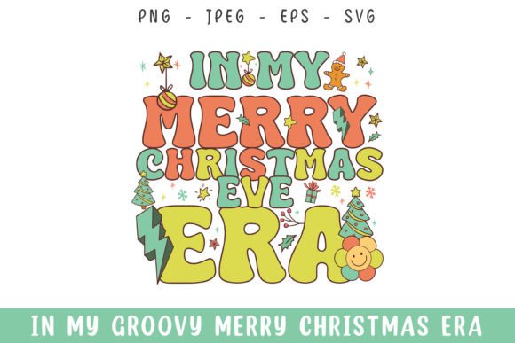 In My Merry Christmas Eve Era Groovy SVG Review
