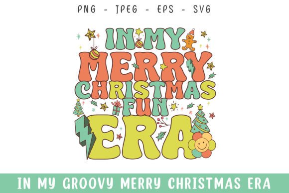 In My Merry Christmas Fun Era Groovy SVG Review