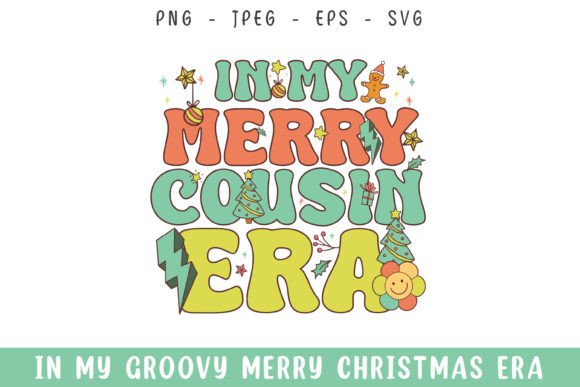 In My Merry Cousin Christmas Era Groovy