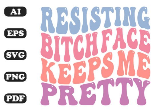 Resisting Bitch Face Keeps Me Pretty Embroidery Review